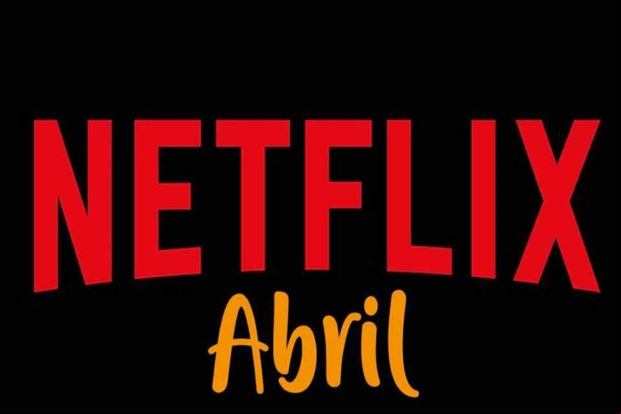 Conoce los estrenos de Netflix en abril de 2020