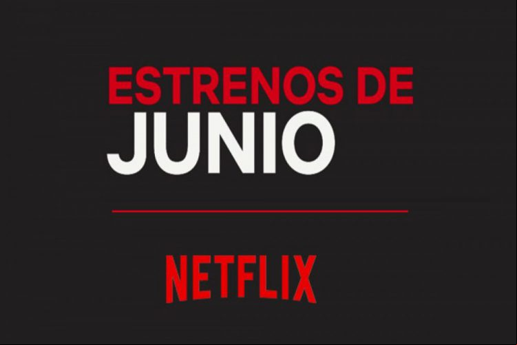 Aquí está todo lo que viene a Netflix en junio de 2020
