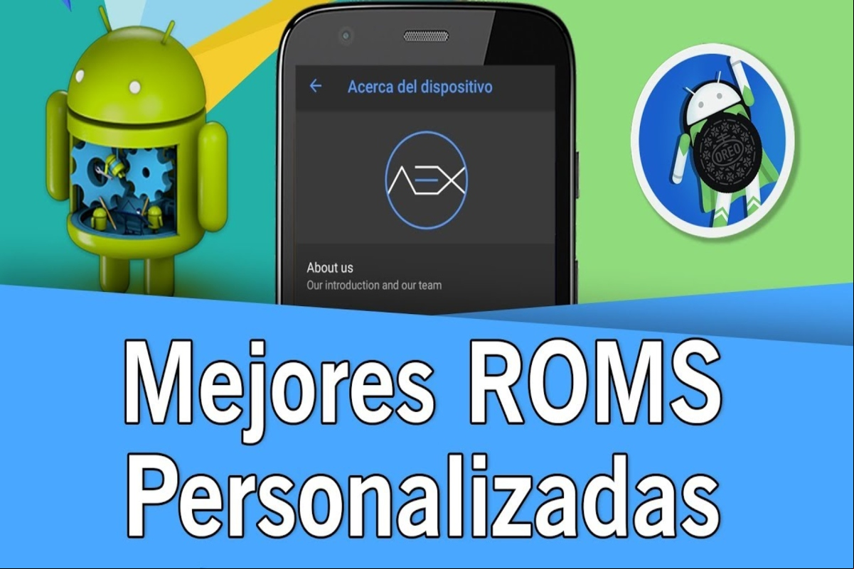 Las 5 mejores ROM de Android personalizadas